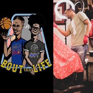 ” Bout that Life” AAU Basketball and Life talk Episode 38