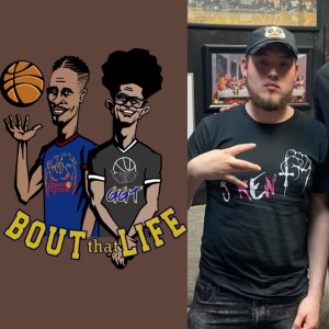 ” Bout that Life” AAU Basketball and Life talk Episode 40