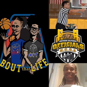 ”Bout that Life” AAU Basketball and Life talk Episode 50