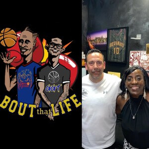 ” Bout that Life” AAU Basketball and Life talk Episode 49