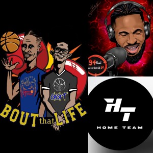 " Bout that Life" AAU Basketball and Life talk Episode 65: Collaboration is king with guest JT and Home Team Sac