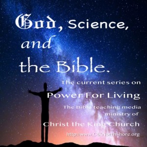 Power For Living, God? Science? No Problem, 1 (Episode 190630)
