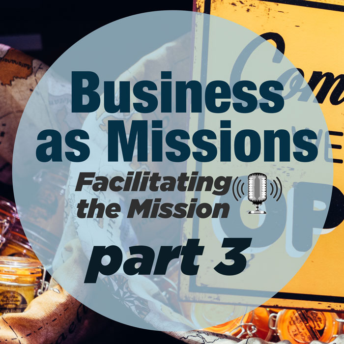 Business as Missions Part Three