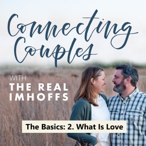 The Basics: 2. What Is Love