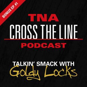 Bonus Episode #1: Talkin’ Smack With Goldy Locks