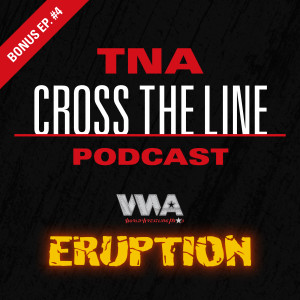 Bonus Episode #4: WWA: Eruption - 4/14/2002