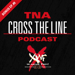 Bonus Episode #8: XWF: In Your Face!