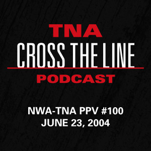 Episode #104: NWA-TNA PPV #100 - 6/23/04: 2nd Anniversary Show