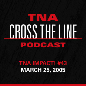Episode #163: TNA iMPACT! #43 - 3/25/05: Canada vs. Texas!