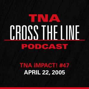 Episode #167: TNA iMPACT! #47 - 4/22/05: Chris Candido Fools Us All