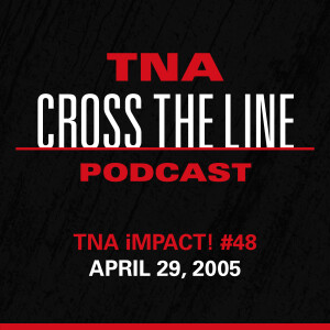 Episode #169: TNA iMPACT! #48 - 4/29/05: Dusty Rhodes Brings Hard Justice