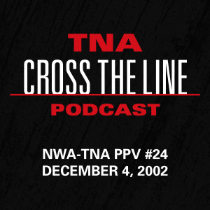 Episode #23: NWA-TNA PPV #24 - 12/4/02: The Birth Of S.E.X.