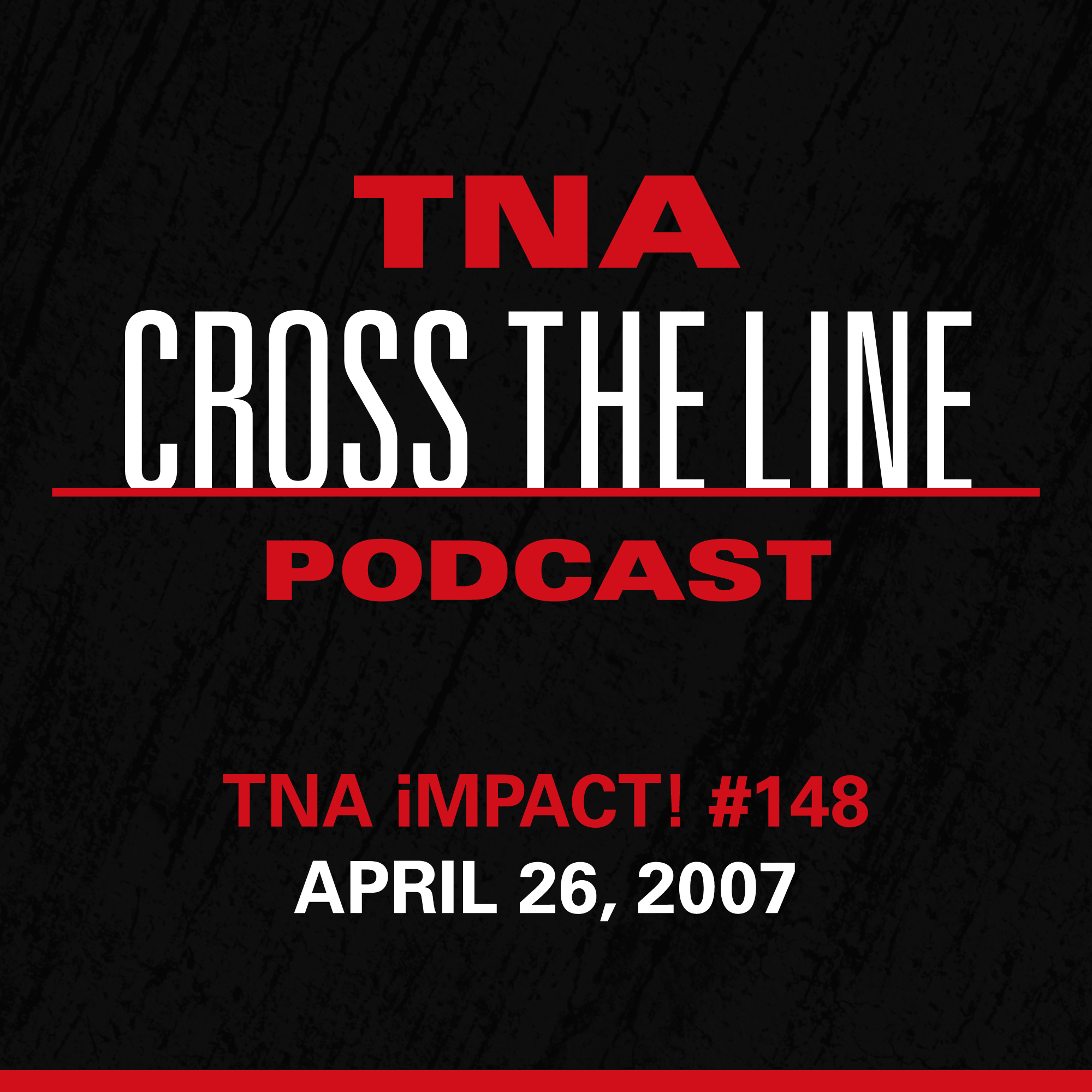 TNA Cross The Line Podcast