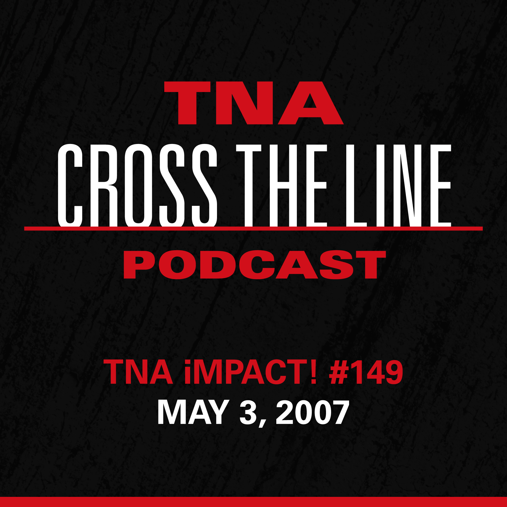 TNA Cross The Line Podcast