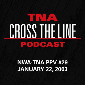 Episode #29: NWA-TNA PPV #29 - 1/22/03: Quote The Raven