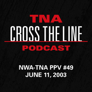 Episode #49: NWA-TNA PPV #49 - 6/11/03: Jarrett vs. Raven vs.Styles
