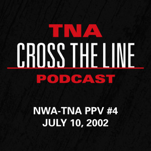 Episode #4: NWA-TNA PPV #4 - 7/10/02: Jerry Lawler's Kid