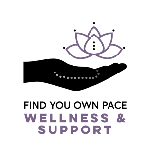 Find Your Own Pace Podcast - Wellness & Support
