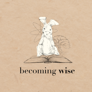 Marcy Paynter - Becoming Wise - Week Five