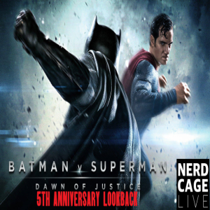 March 16, 2021 -A Look Back: Batman v. Superman Fifth Anniversary
