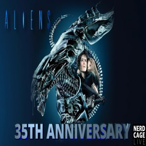 July 28, 2021 - A Look Back: Aliens