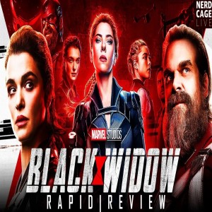 July 12, 2021 -  RapidReview: Black Widow (with Will Blankemeier of Willd Band)