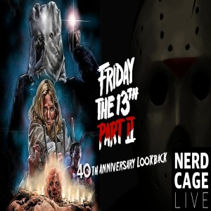 April 30, 2021 - A Look Back: Friday the 13th Part II 40th Anniversary