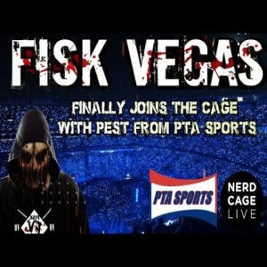 March 24, 2022 - Fisk Vegas and Pest from PTA Sports Joins NerdCage LIVE !