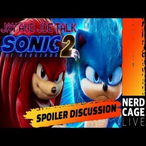 April 14, 2022 - Sonic The Hedgehog 2 Spoiler Review