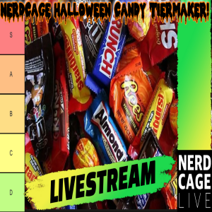 Halloween Candy #NerdCageLIVE Tiermaker LIVESTREAM with Tabmok99, Fisk Vicious, & Needlessly Nostalgic