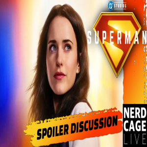 Superman (2025) Spoiler Discussion LIVESTREAM #Superman #JamesGunn #DC #DCU #NerdCageLIVE