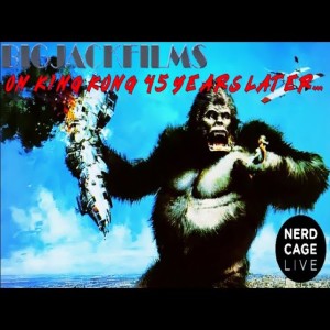 December 2, 2021 -  BigJackFilms Talks King Kong (1976) 45th Anniversary