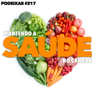 PoDeixar #217: Mantendo a saúde no Canadá