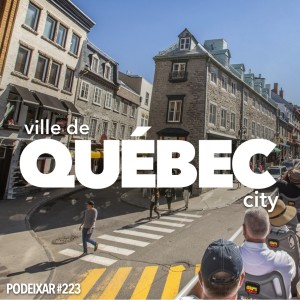 PoDeixar #223: Cidades do Canadá: Québec