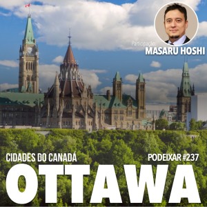 PoDeixar #237: Cidades do Canadá: Ottawa