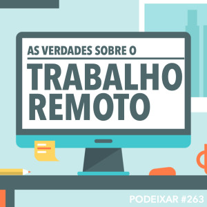 Verdades sobre o trabalho remoto