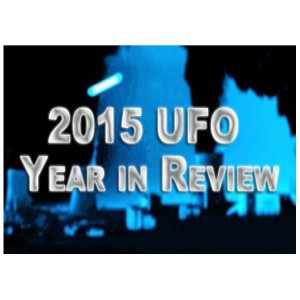 2015 UFO News Year in Review