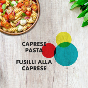 Fusilli Caprese