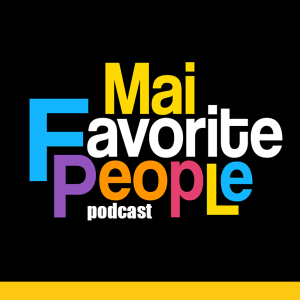 Ben Bailey | Ep 5 | Mai Favorite People with Maija DiGiorgio