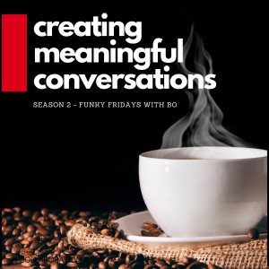 S2 Ep1 Creating Meaningful Conversations: Trailer