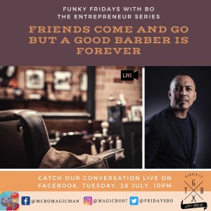 Ep 10. Friends Come and Go but a Good Barber is Forever - The Entrepreneur Series