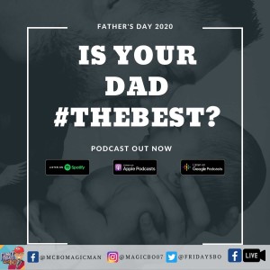 Ep 2. A Father‘s Day Special