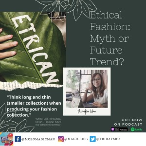 Ep 4. Ethical Fashion: Myth or Future Trend?