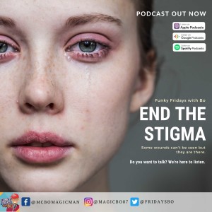 Ep 6. End The Stigma
