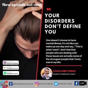 Ep 8. Your Disorders Don‘t Define You