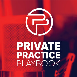 Welcome to the Private Practice Playbook with Jay Geier