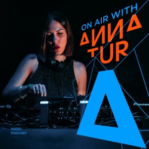 ON AIR With Anna Tur 204