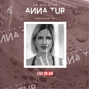 ON AIR With Anna Tur 016
