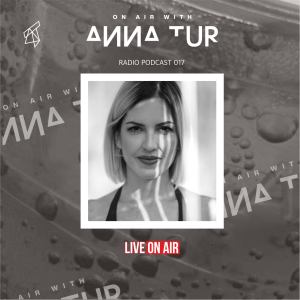 ON AIR With Anna Tur 017