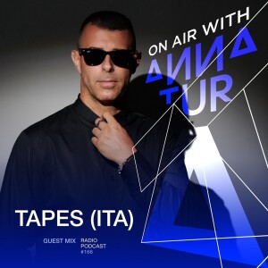 ON AIR With Anna Tur / W  TAPES Guest